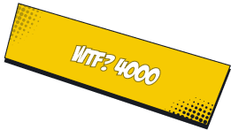wtf? 4000